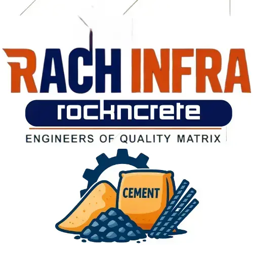 RachInfra Raw Material Brand – Trusted Construction Partner