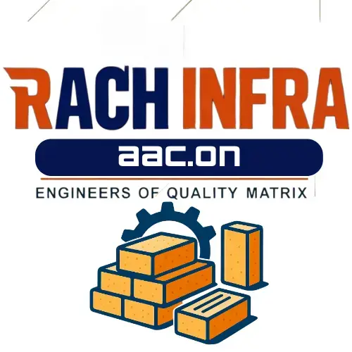 RachInfra AAC Block Brand – Trusted Construction Partner